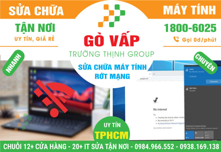 Địa Chỉ Sửa Máy Tính Rớt Mạng Quận Gò Vấp - Hỗ Trợ Tại Nhà