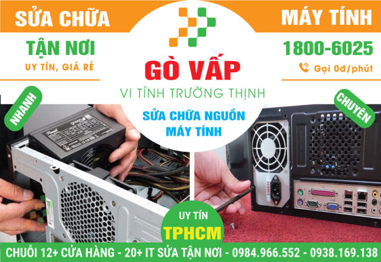 Địa Chỉ Sửa Nguồn Máy Tính Quận Gò Vấp - Uy Tín, Gần Đây