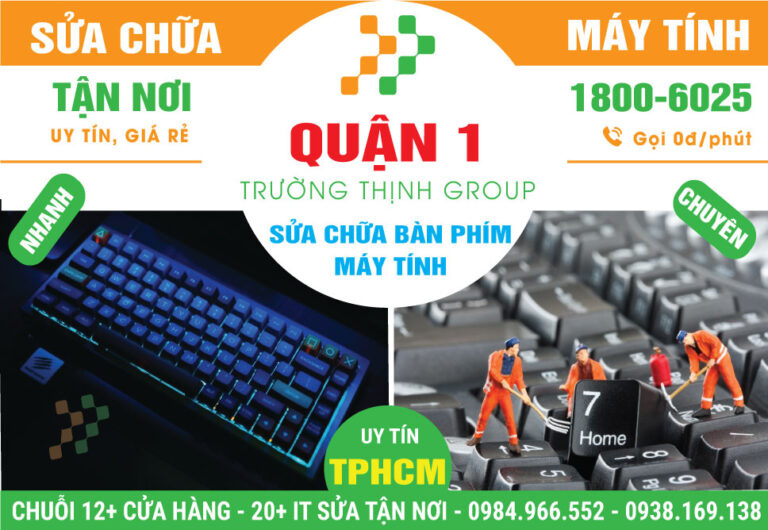 Địa Chỉ Sửa Bàn Phím Máy Tính Quận 1 Uy Tín, Giá Rẻ