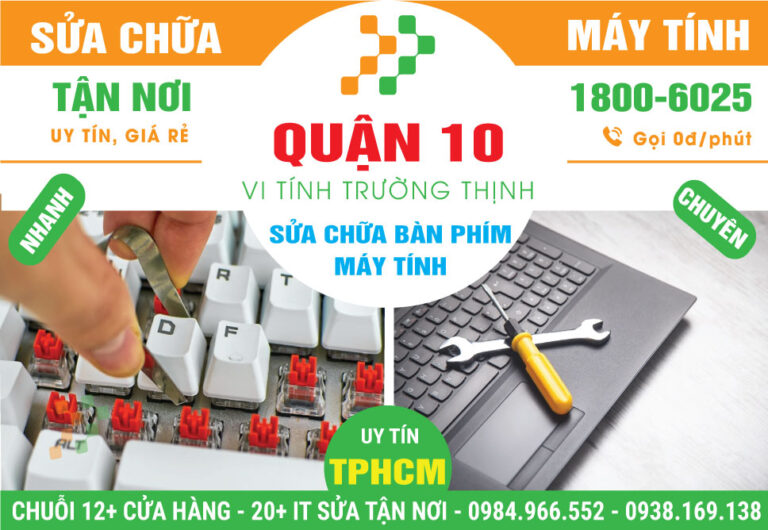 Địa Chỉ Sửa Bàn Phím Máy Tính Quận 10 Lấy Ngay