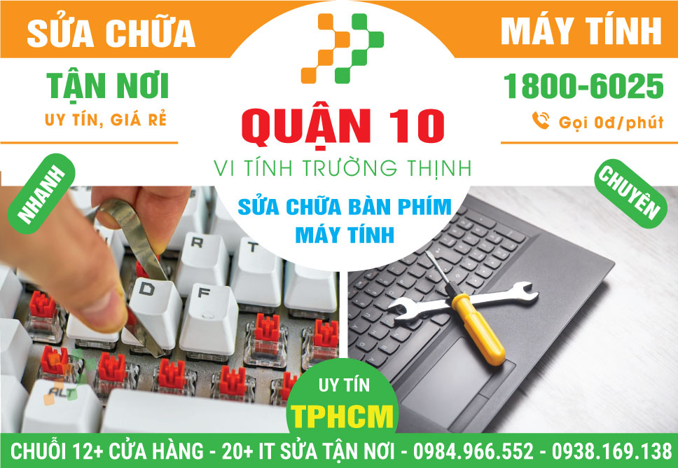 Địa Chỉ Sửa Bàn Phím Máy Tính Quận 10 Lấy Ngay