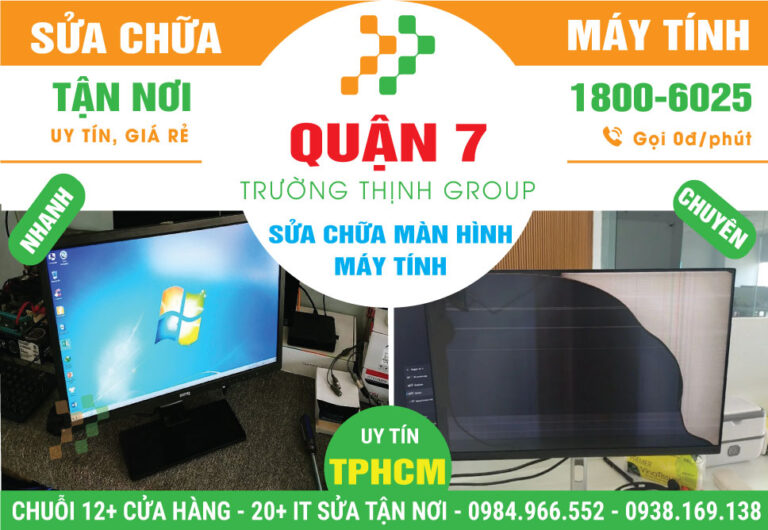 Địa Chỉ Sửa Màn Hình Máy Tính Quận 7 Lấy Liền