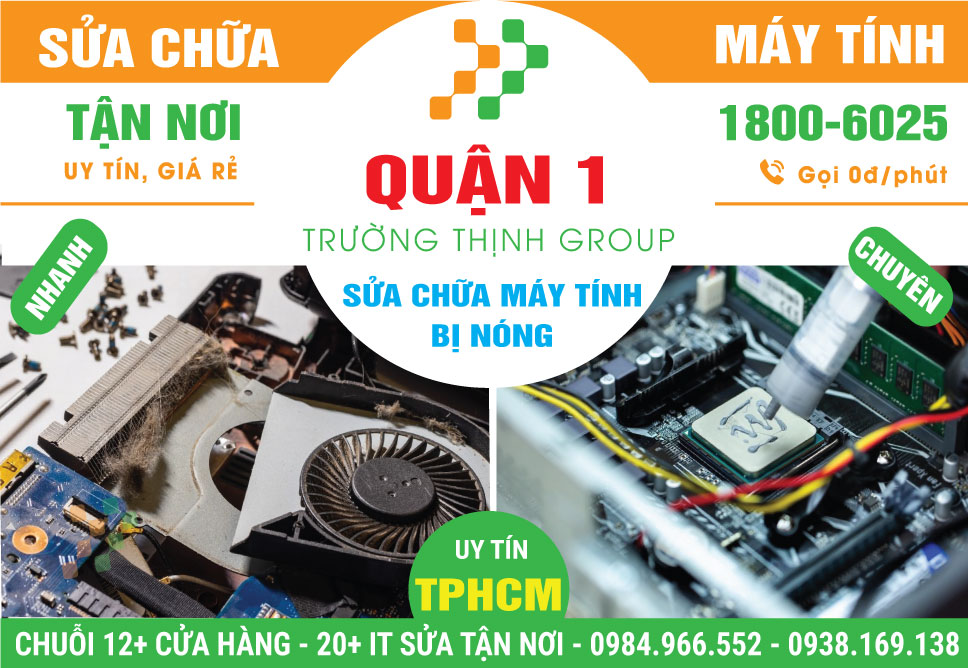 Địa Chỉ Sửa Máy Tính Bị Nóng Quận 1 Gần Đây, Uy Tín
