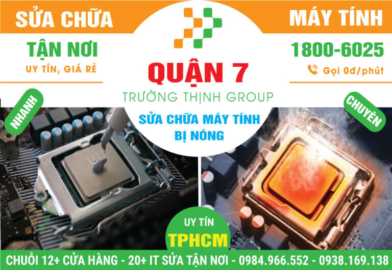Địa Chỉ Sửa Máy Tính Bị Nóng Quận 7 Lấy Ngay