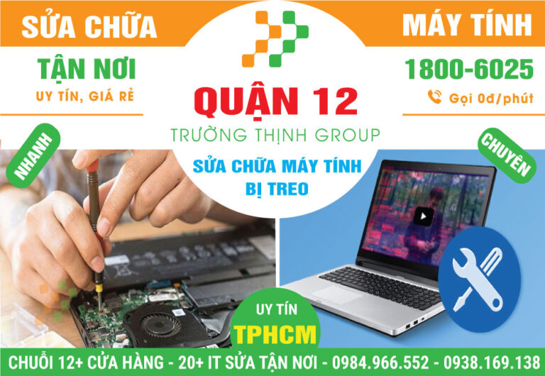 Địa Chỉ Sửa Máy Tính Bị Treo Quận 12 Lấy Ngay, Uy Tín