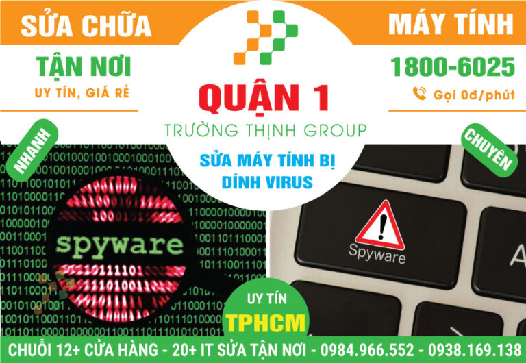 Địa Chỉ Sửa Máy Tính Bị Virus Quận 1 Lấy Ngay, Uy Tín