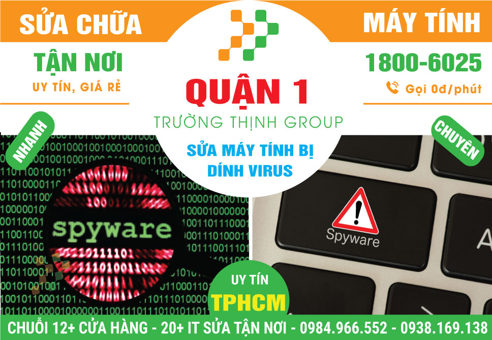 Địa Chỉ Sửa Máy Tính Bị Virus Quận 1 Lấy Ngay, Uy Tín