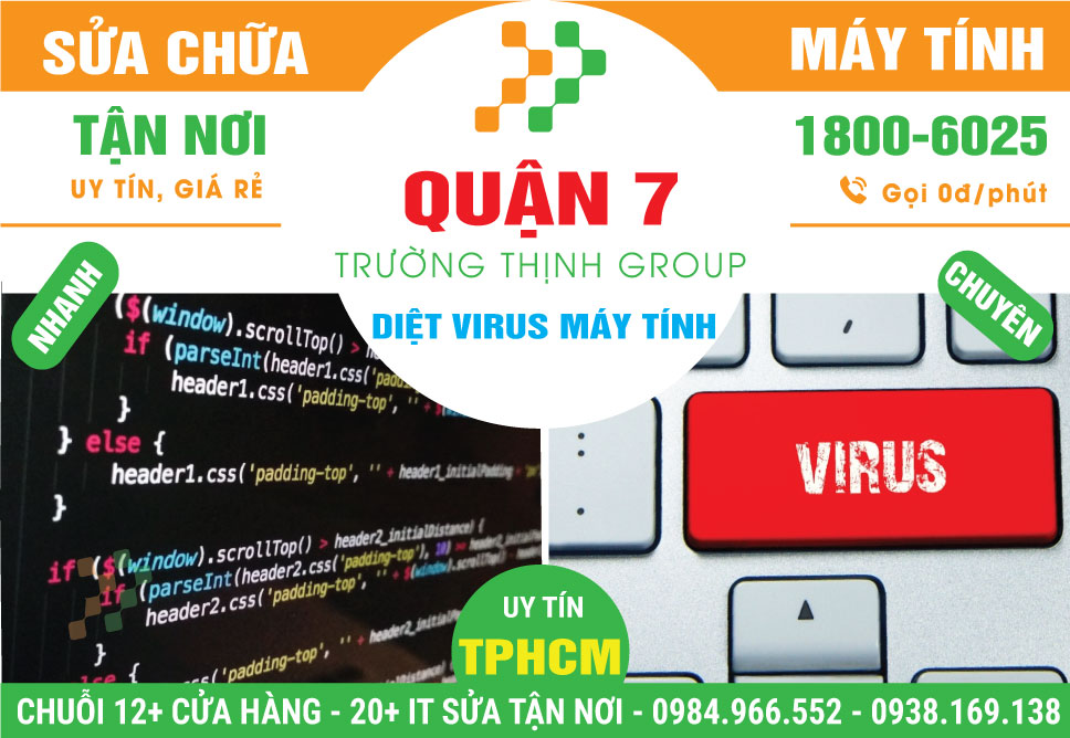 Địa Chỉ Sửa Máy Tính Bị Virus Quận 7 Giá Rẻ