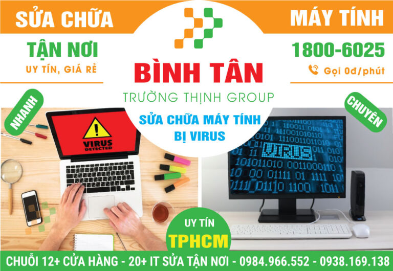 Địa Chỉ Sửa Máy Tính Bị Virus Quận Bình Tân Giá Rẻ