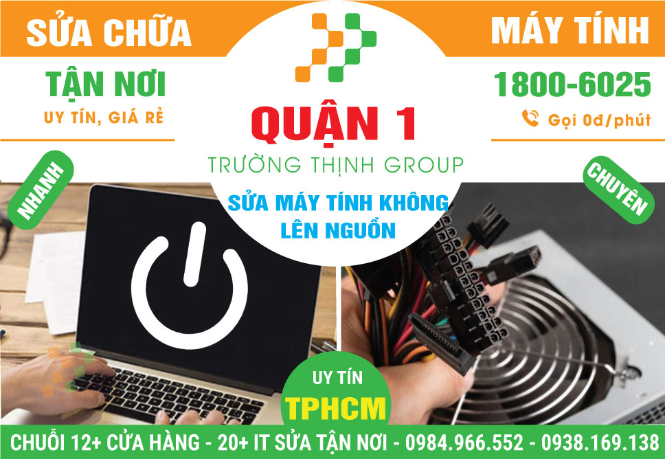Địa Chỉ Sửa Máy Tính Không Lên Nguồn Quận 1 Lấy Liền