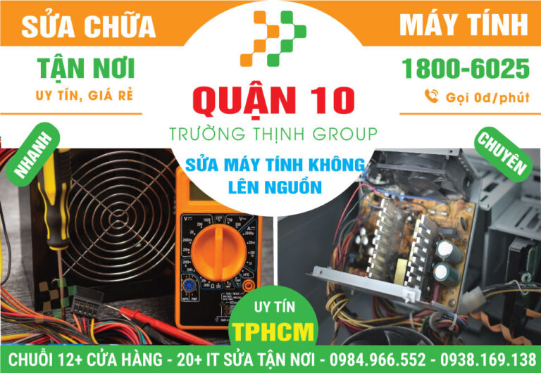 Địa Chỉ Sửa Máy Tính Không Lên Nguồn Quận 10 Giá Rẻ