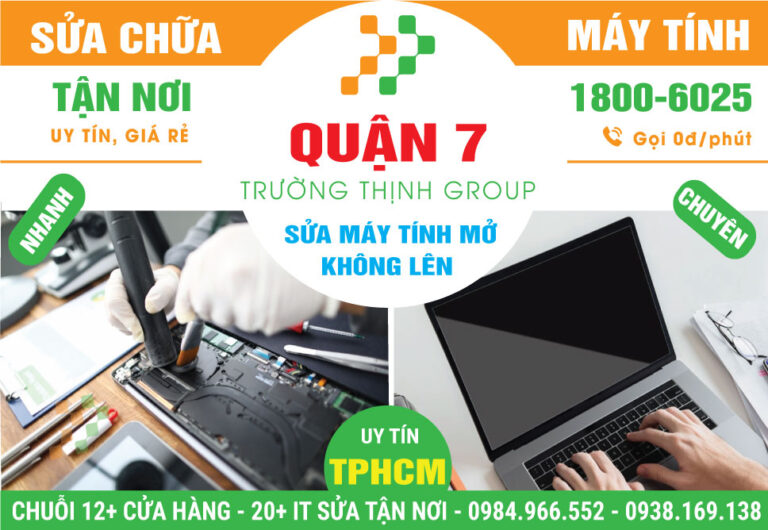Địa Chỉ Sửa Máy Tính Không Lên Nguồn Quận 7 Lấy Liền