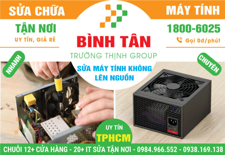 Địa Chỉ Sửa Máy Tính Không Lên Nguồn Quận Bình Tân Lấy Liền