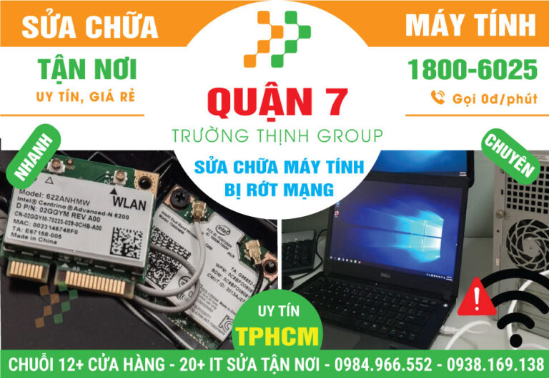 Địa Chỉ Sửa Máy Tính Rớt Mạng Quận 7 Uy Tín