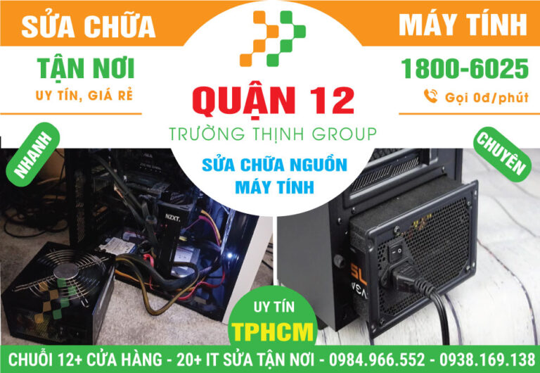 Địa Chỉ Sửa Nguồn Máy Tính Quận 12 Uy Tín, Giá Rẻ