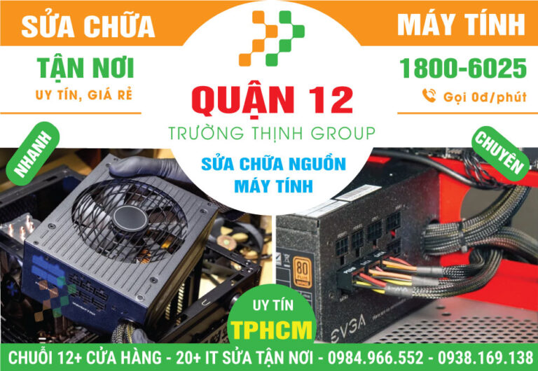 Địa Chỉ Sửa Nguồn Máy Tính Quận 12 Giá Rẻ, Gần Đây