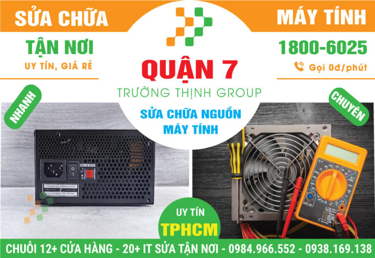 Địa Chỉ Sửa Nguồn Máy Tính Quận 7 Giá Rẻ, Tận Nơi