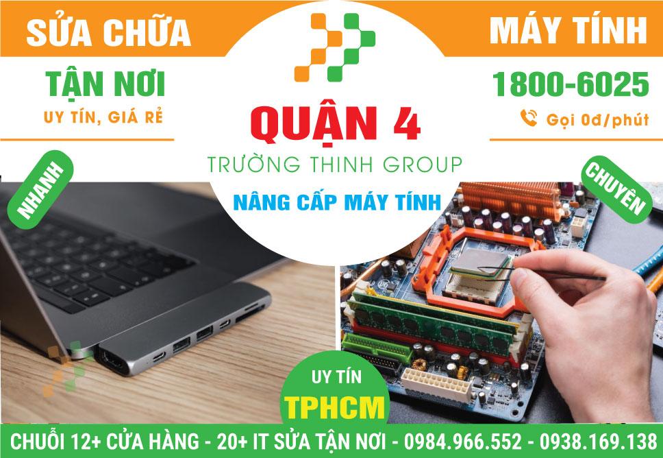 Địa Chỉ Nâng Cấp Máy Tính Quận 4 - Uy Tín, Gần Đây