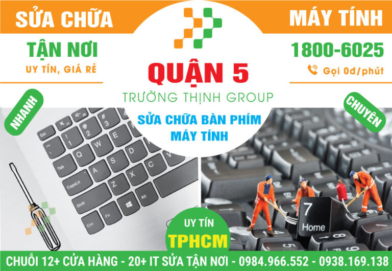 Địa Chỉ Sửa Bàn Phím Máy Tính Quận 5 Uy Tín