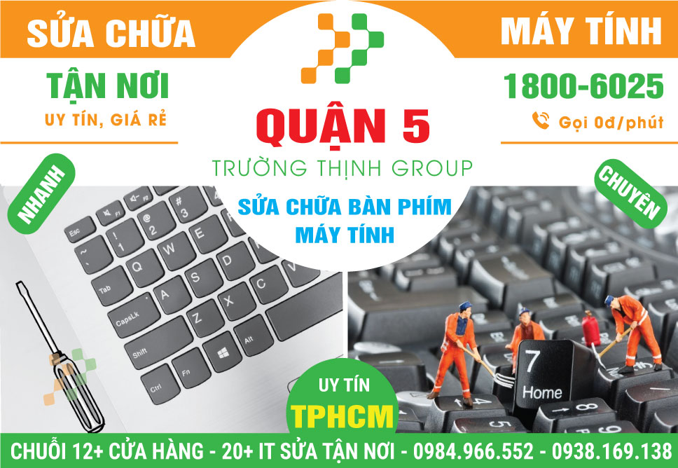 Địa Chỉ Sửa Bàn Phím Máy Tính Quận 5 Uy Tín