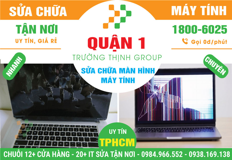 Địa Chỉ Sửa Màn Hình Máy Tính Quận 1 Gần Đây