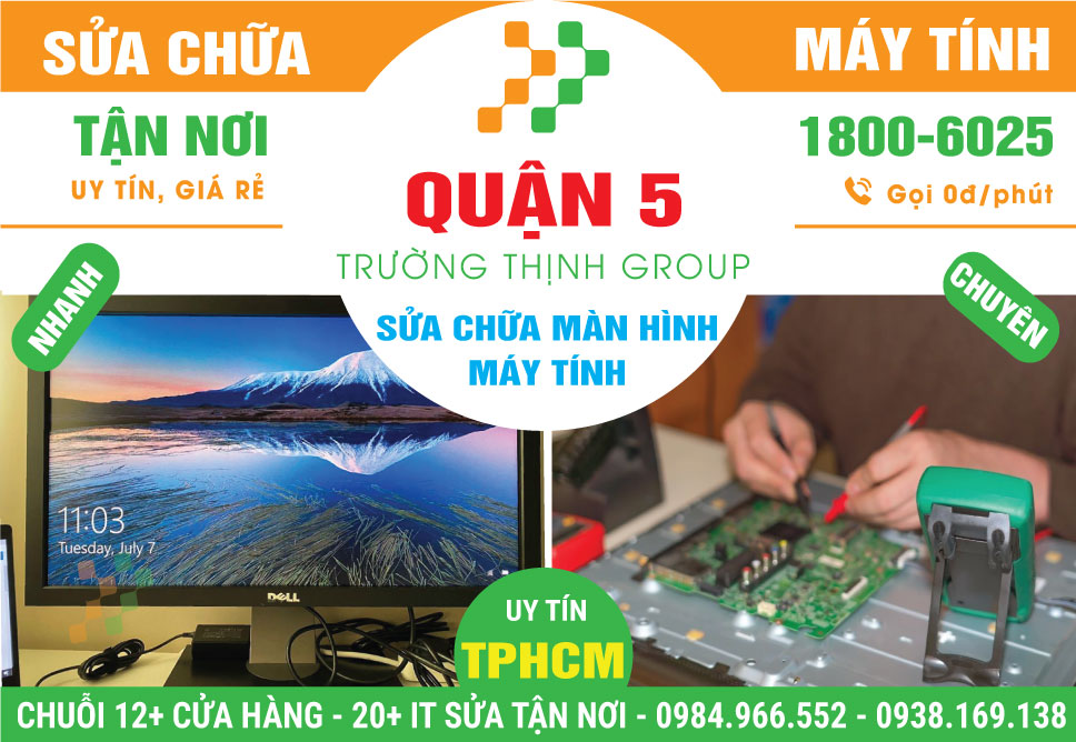 Địa Chỉ Sửa Màn Hình Máy Tính Quận 5 Gần Đây