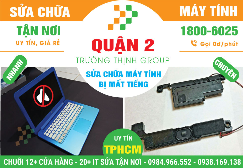 Địa Chỉ Sửa Máy Tính Bị Mất Tiếng Quận 2 Giá Rẻ