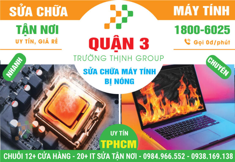 Địa Chỉ Sửa Máy Tính Bị Nóng Quận 3 Uy Tín