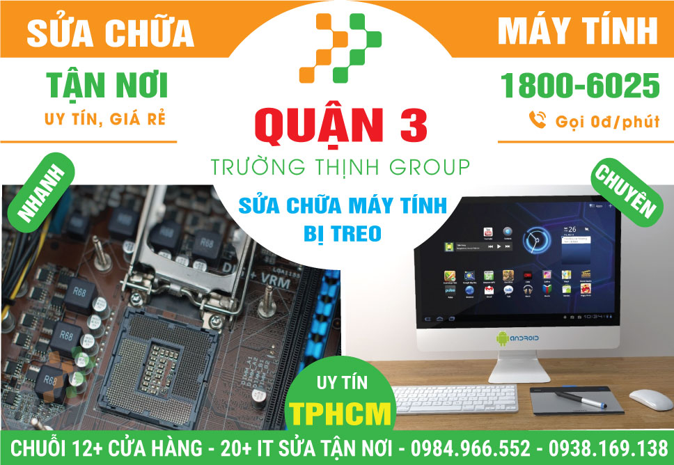 Địa Chỉ Sửa Máy Tính Bị Treo Quận 3 Lấy Ngay