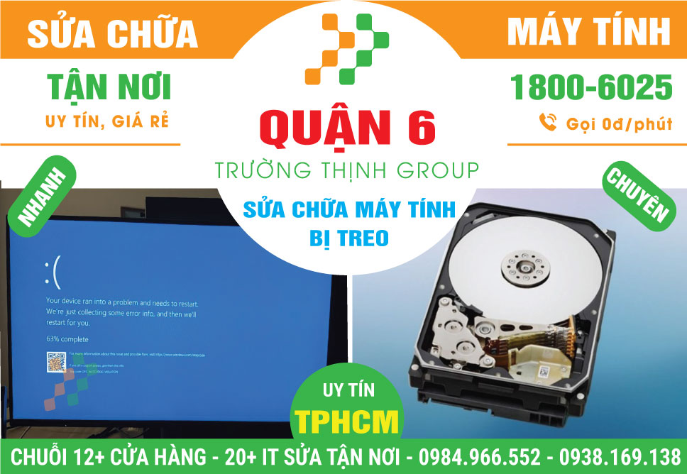 Địa Chỉ Sửa Máy Tính Bị Treo Quận 6 Giá Rẻ, Gần Đây