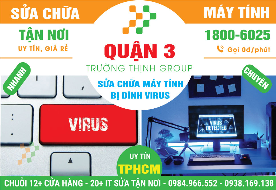 Địa Chỉ Sửa Máy Tính Bị Virus Quận 3 Giá Rẻ