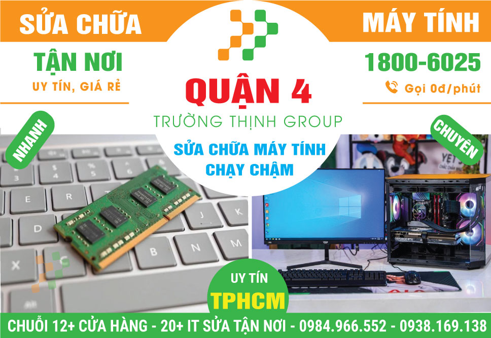 Địa Chỉ Sửa Máy Tính Chạy Chậm Quận 4 Giá Rẻ