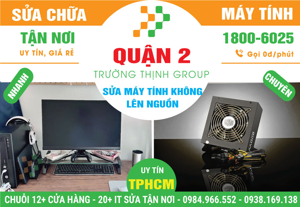 Địa Chỉ Sửa Máy Tính Không Lên Nguồn Quận 2 Uy Tín