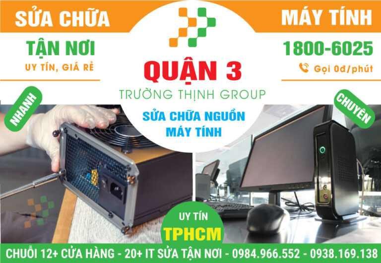 Địa Chỉ Sửa Nguồn Máy Tính Quận 3 Lấy Ngay, Giá Rẻ