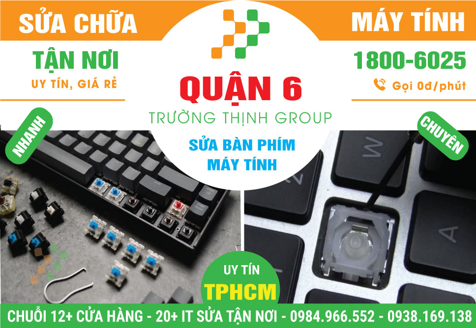 Địa Chỉ Sửa Bàn Phím Máy Tính Quận 6 Lấy Liền