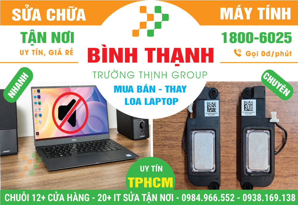 Địa Chỉ Thay Loa Laptop Giá Rẻ Ở Quận Bình Thạnh