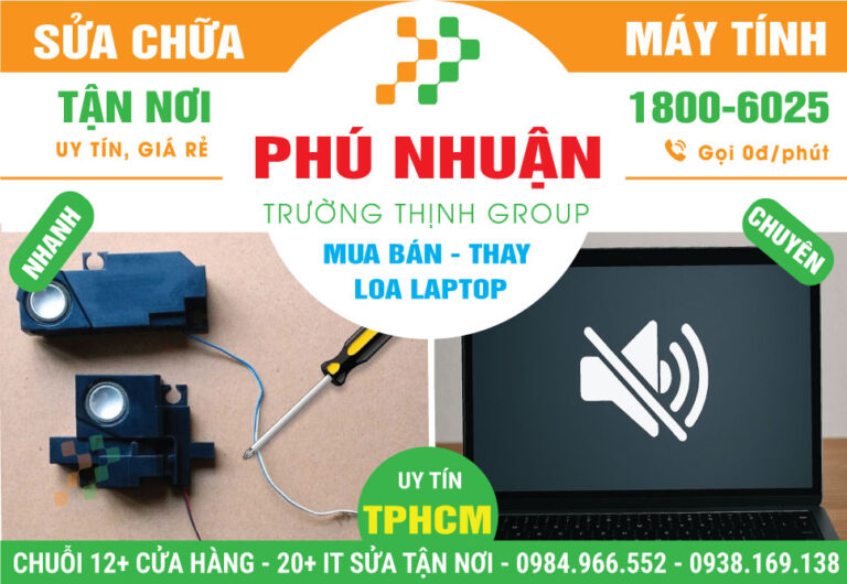 Địa Chỉ Thay Loa Laptop Giá Rẻ Ở Quận Phú Nhuận