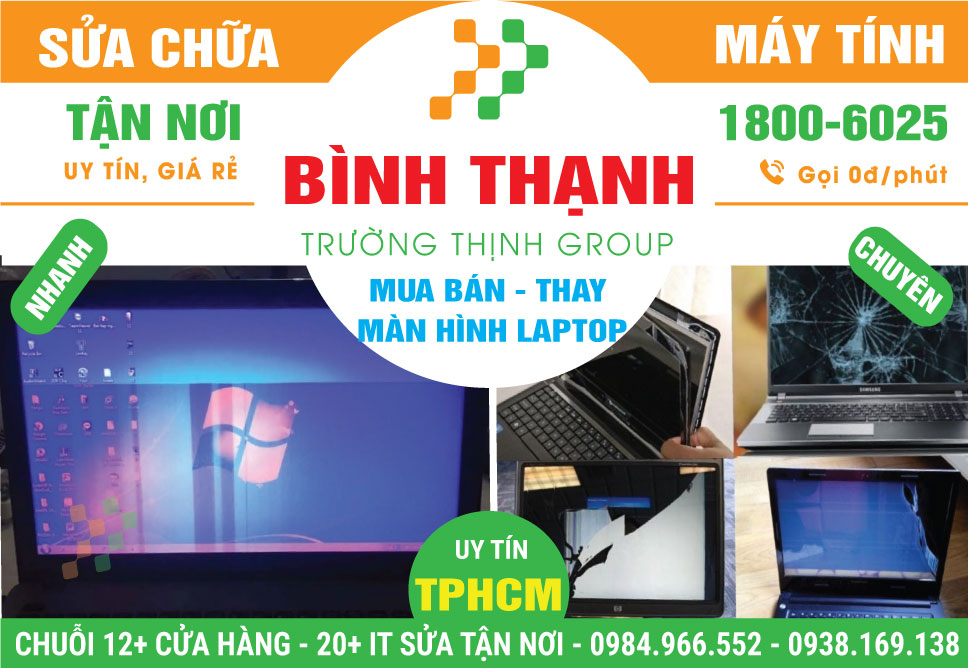 Địa Chỉ Thay Màn Hình Laptop Giá Rẻ Ở Quận Bình Thạnh