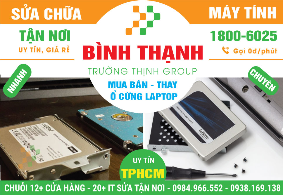 Địa Chỉ Thay Ổ Cứng Laptop Uy Tín Quận Bình Thạnh