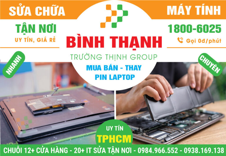 Địa Chỉ Thay Pin Laptop Chính Hãng Ở Quận Bình Thạnh