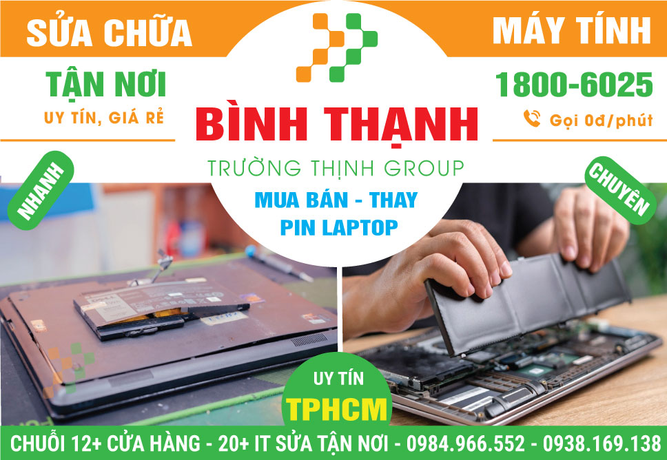 Địa Chỉ Thay Pin Laptop Chính Hãng Ở Quận Bình Thạnh