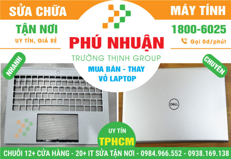 Địa Chỉ Thay Vỏ Laptop Uy Tín Ở Quận Phú Nhuận