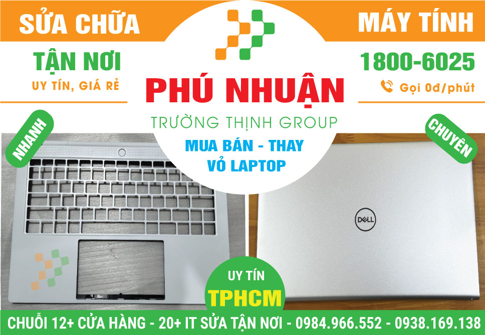 Địa Chỉ Thay Vỏ Laptop Uy Tín Ở Quận Phú Nhuận