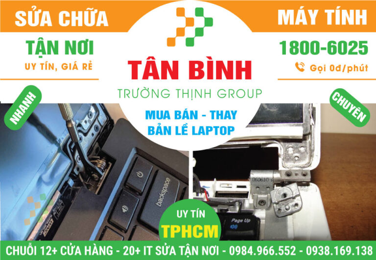 Địa Chỉ Thay Bản Lề Laptop Quận Tân Bình Lấy Liền