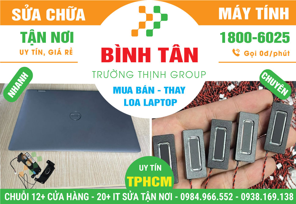 Địa Chỉ Thay Loa Laptop Quận Tân Bình Lấy Ngay