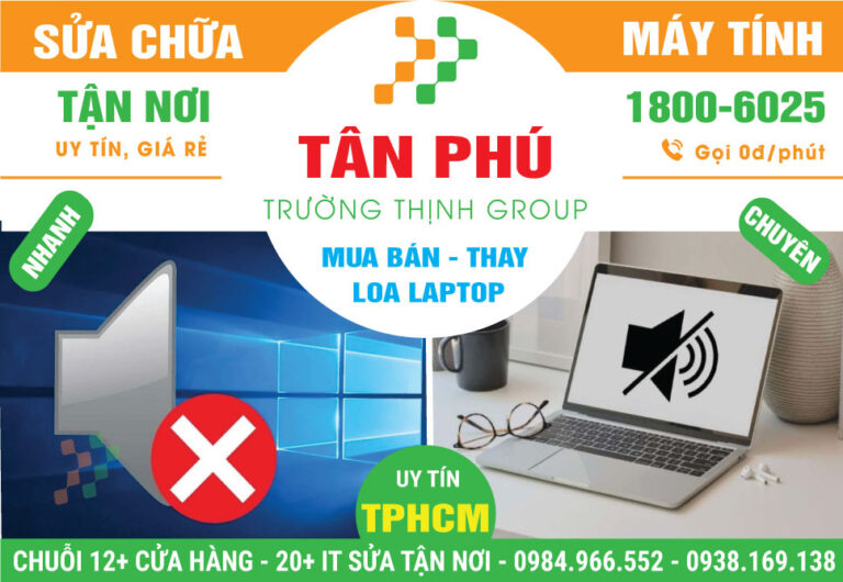 Địa Chỉ Thay Loa Laptop Quận Tân Phú Lấy Ngay