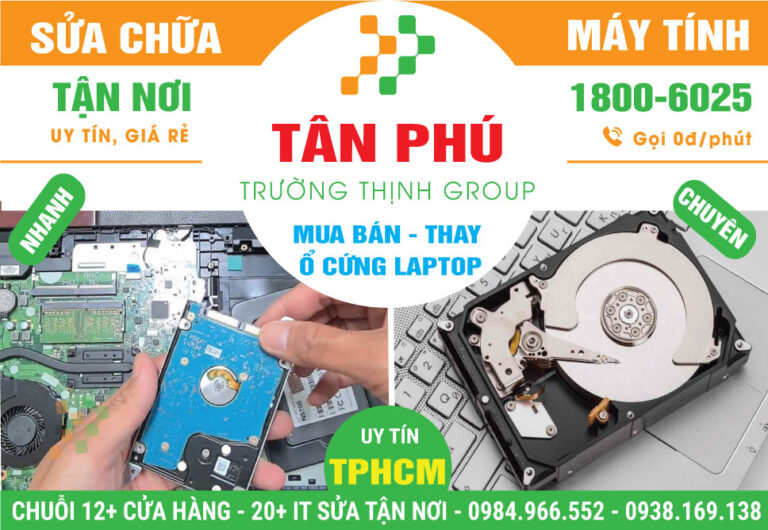 Địa Chỉ Thay Ổ Cứng Laptop Quận Tân Phú Giá Rẻ