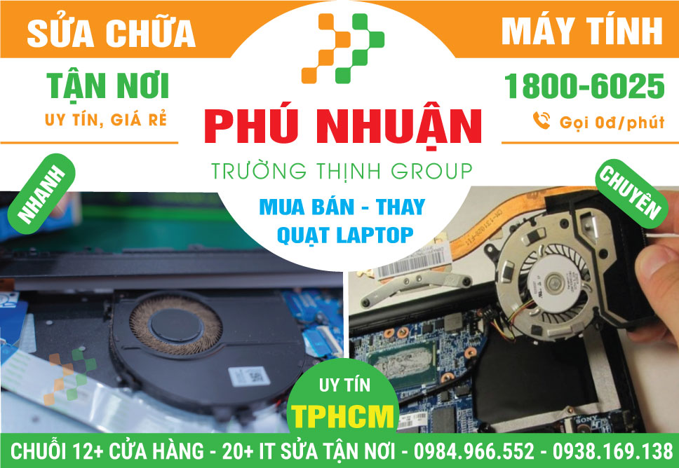 Địa Chỉ Thay Quạt Laptop Quận Phú Nhuận Uy Tín