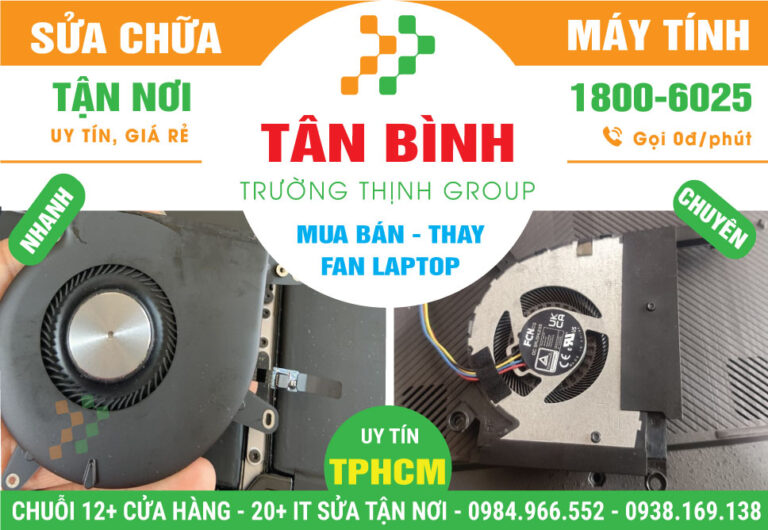 Địa Chỉ Thay Quạt Laptop Quận Tân Bình Lấy Ngay