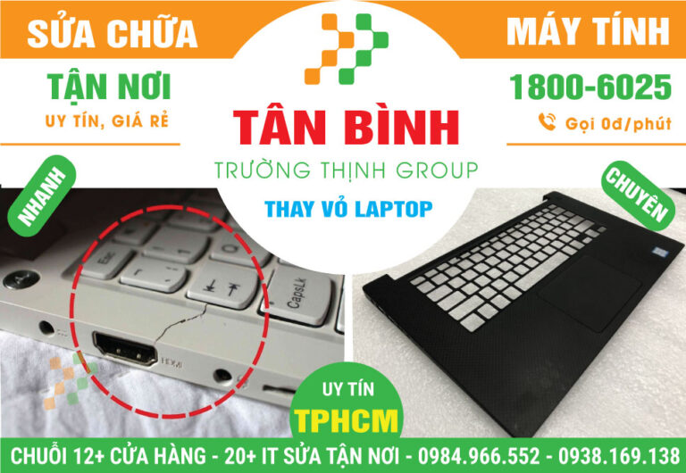 Địa Chỉ Thay Vỏ Laptop Quận Tân Bình Gần Đây